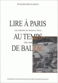 Lire à Paris au temps de Balzac : les cabinets de lecture à Paris, 1815-1830