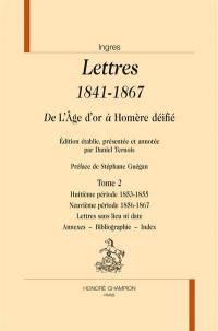 Lettres, 1841-1867 : de l'Age d'or à Homère déifié