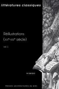 Littératures classiques, n° 108. Réillustrations (XVIe-XXIe siècle) (1)