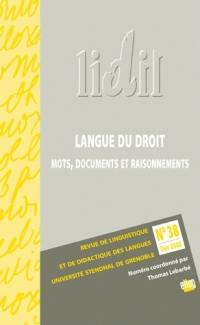Lidil, n° 38. Langue du droit : mots, documents et raisonnement