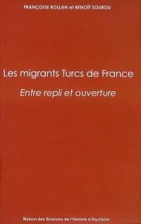Les migrants turcs de France : entre repli et ouverture