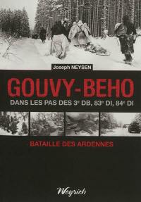 Gouvy-Beho : dans les pas des 3e DB, 83e DI, 84e DI