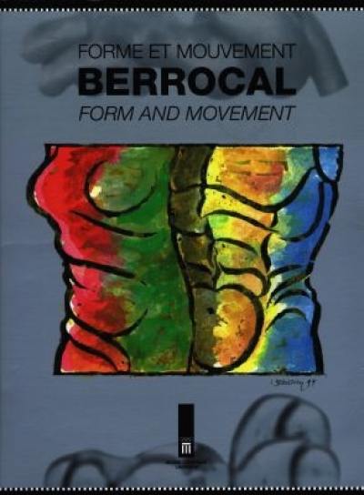Berrocal, forme et mouvement : exposition au Musée olympique de Lausanne, 8 mai-27 septembre 1998. Berrocal, form and movement
