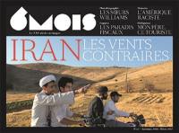 6 mois : le XXIe siècle en images, n° 12. Iran : les vents contraires