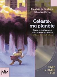 Céleste, ma planète : conte symphonique pour voix et orchestre