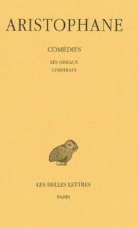 Comédies. Vol. 3. Les oiseaux. Lysistrata
