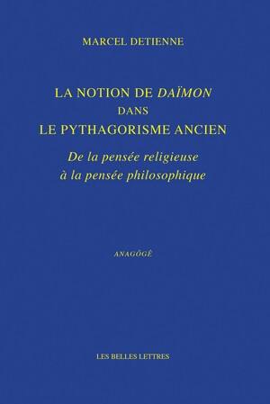 La notion de daïmôn dans le pythagorisme ancien : de la pensée religieuse à la pensée philosophique