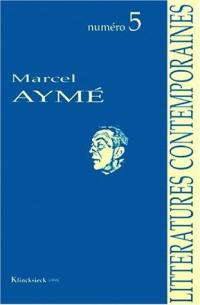 Littératures contemporaines, n° 5. Marcel Aymé