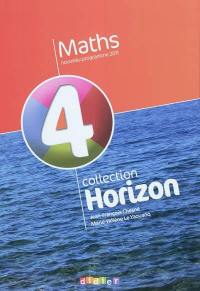 Horizon, maths, 4e : nouveau programme 2011 : grand format