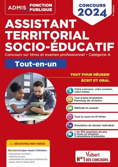 Assistant territorial socio-éducatif : concours sur titres et examen professionnel, catégorie A, tout-en-un : concours 2024