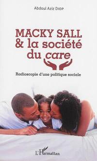 Macky Sall & la société du care : radioscopie d'une politique sociale