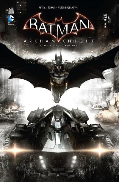 Batman : Arkham knight. Vol. 1. Les origines