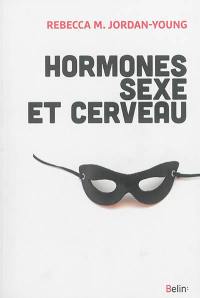 Hormones, sexe et cerveau