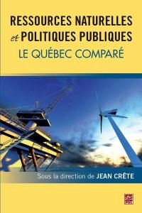Ressources naturelles et politiques publiques : le Québec comparé