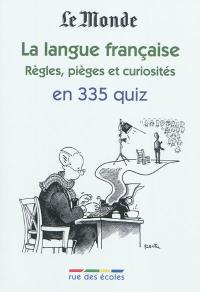 La langue française : règles, pièges et curiosités : en 335 quiz