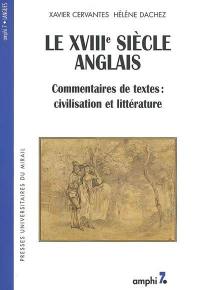 Le XVIIIe siècle anglais : commentaires de texte, civilisation et littératures