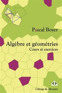 Algèbre et géométries : arrangements d'hyperplans, découpage en dimensions 2 et 3, invariants conformes, quadrangles harmoniques, courbes elliptiques