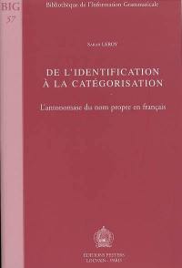 De l'identification à la catégorisation : l'antonomase du nom propre en français