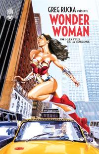 Greg Rucka présente Wonder Woman. Vol. 2. Les yeux de la Gorgone