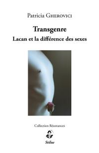 Transgenre : Lacan et la différence des sexes
