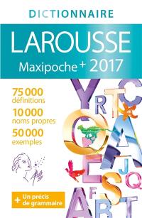 Dictionnaire Larousse maxipoche + 2017