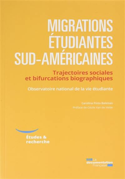 Migrations étudiantes sud-américaines : trajectoires sociales et bifurcations biographiques
