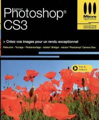 Photoshop CS3 : créez vos images pour un rendu exceptionnel : retouche, trucage, photomontage, Adobe Bridget, Adobe Photoshop Camera Raw