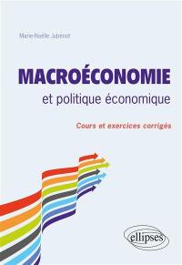 Macroéconomie et politique économique : cours et exercices corrigés