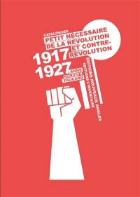 Petit nécessaire de la révolution et contrerévolution : catalogues 1917-1927