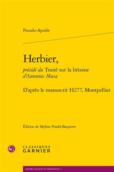 Herbier. Traité sur la bétoine : d'après le manuscrit H277, Montpellier