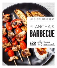 Plancha & barbecue : 100 recettes testées pour vous !