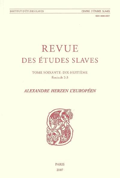 Revue des études slaves, n° 78-2-3. Alexandre Herzen l'Européen