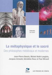 La métaphysique et le sacré : des philosophes médiévaux et modernes