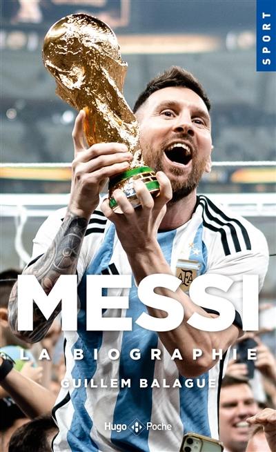 Messi : la biographie