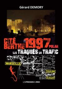 Cité Berthe 1997 : les traqués du trafic