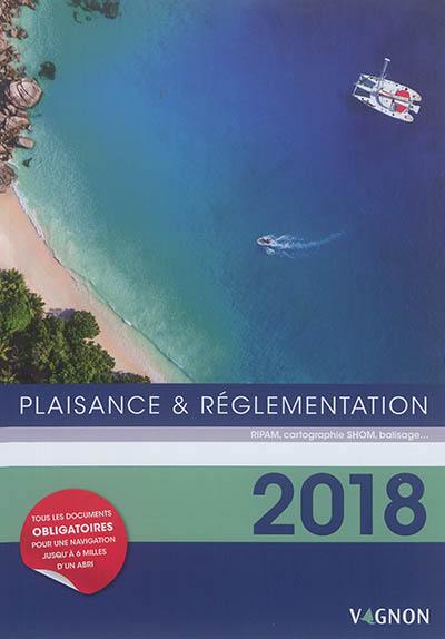 Plaisance & réglementation : RIPAM, cartographie SHOM, balisage... : 2018