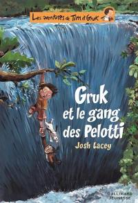 Les aventures de Tim et Gruk. Vol. 2. Gruk et le gang des Pelotti