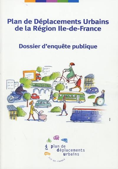 Plan de déplacements urbains, Ile-de-France : projet soumis à enquête publique
