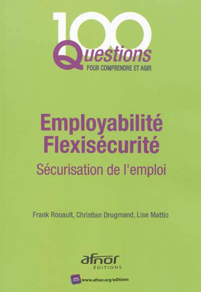 Employabilité et flexisécurité : sécurisation de l'emploi