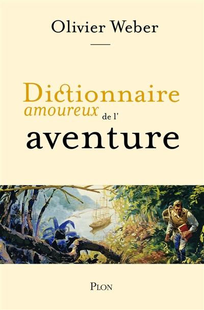 Dictionnaire amoureux de l'aventure