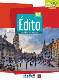 Edito, méthode de français B2 : livre numérique inclus