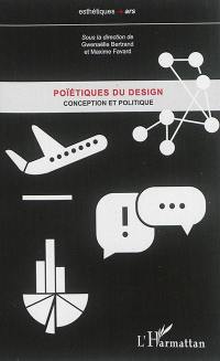 Poïétiques du design. Conception et politique