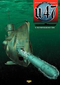 U-47. Vol. 5. Aux portes de New York