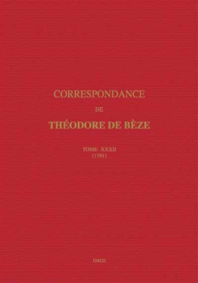 Correspondance. Vol. 32. 1591