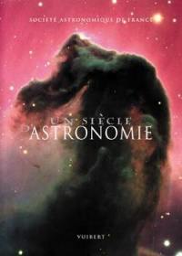 Un siècle d'astronomie : Société astronomique de France