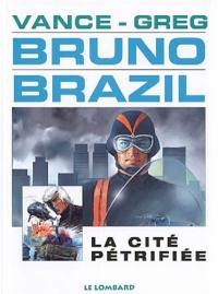 Bruno Brazil. Vol. 4. La cité pétrifiée