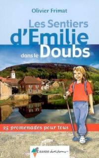 Les sentiers d'Emilie dans le Doubs : 25 promenades pour tous