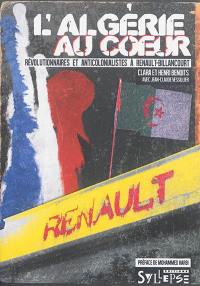 L'Algérie au coeur : révolutionnaires et anticolonialistes à Renault-Billancourt