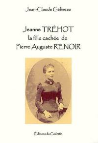 Jeanne Tréhot : la fille cachée de Pierre Auguste Renoir