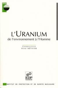 L'uranium : de l'environnement à l'Homme